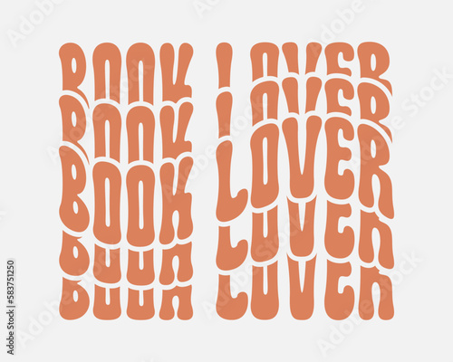 Book lover quote retro wavy colorful mirrored typographic art on a white background
