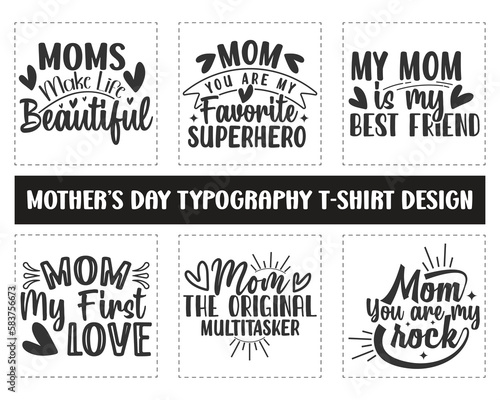 Mother's day typography svg t-shirt design. Mom make life beautiful, My mom in my best friend, Mom my first love, Mom you are rock lettering typography t-shirt design. Typography t-shirt design