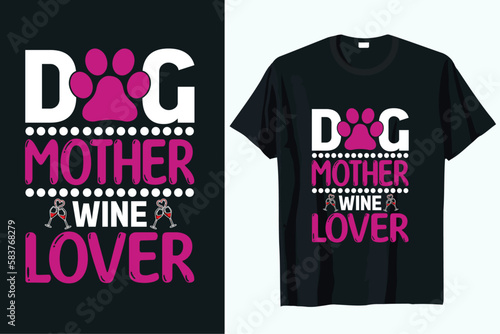 dog mother wine lover mothers day t-shirt design vector