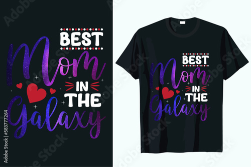 BEST MOM IN THE GALAXY mothers day t-shirt design VECTOR