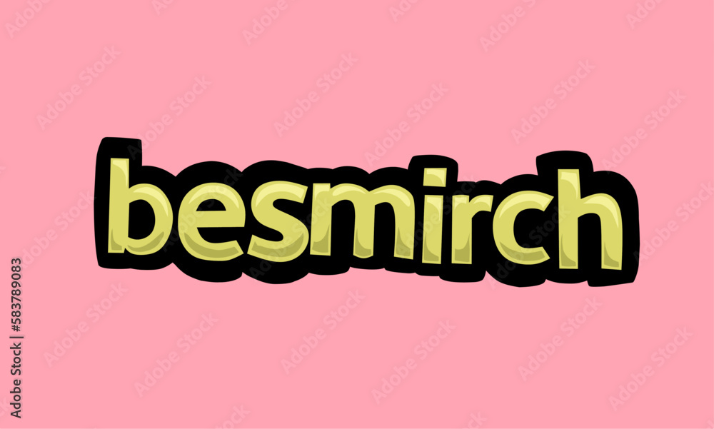 besmirch writing vector design on a pink background besmirch writing vector design on a pink background