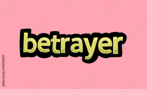 Fotografia betrayer writing vector design on a pink background
