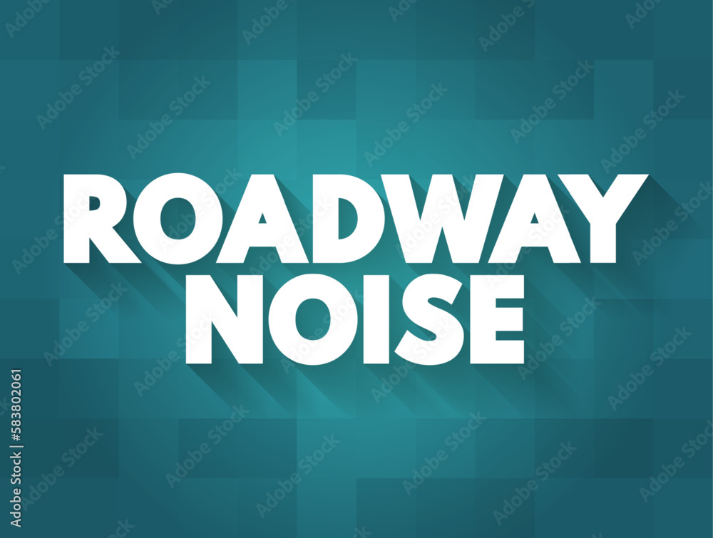 Roadway Noise is the collective sound energy emanating from motor vehicles, text concept for presentations and reports