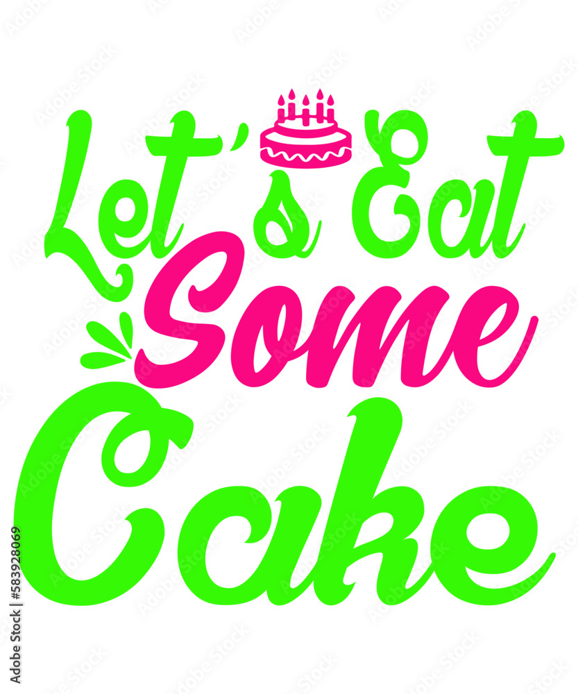 Naklejka premium Lets Eat Some Cake SVG Cut File