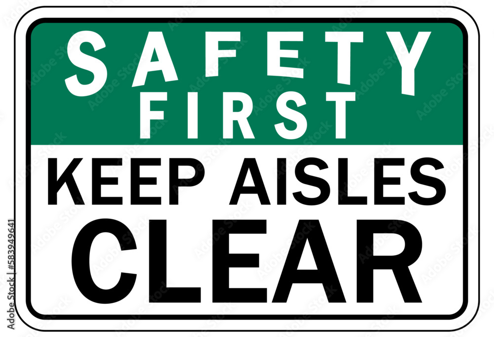 Keep aisle clear warning sign and labels Keep aisle clear warning sign and labels