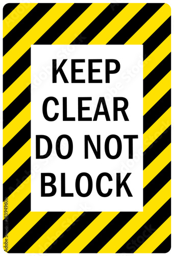 Keep aisle clear warning sign and labels keep clear, do not block