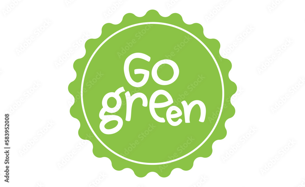 Go Green badge. Eco-friendly slogan. Badge pin with environmental awareness message. Go Green badge. Eco-friendly slogan. Badge pin with environmental awareness message.