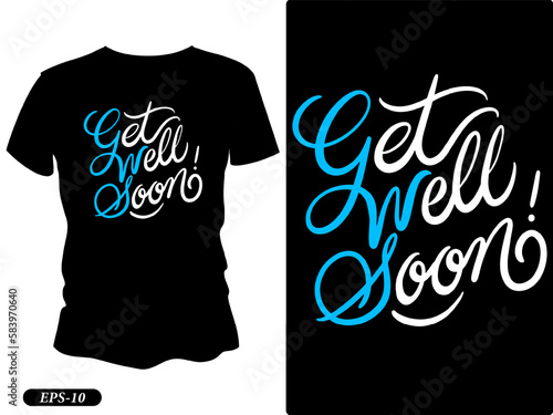 Get well soon, new vector typography design black t-shirt