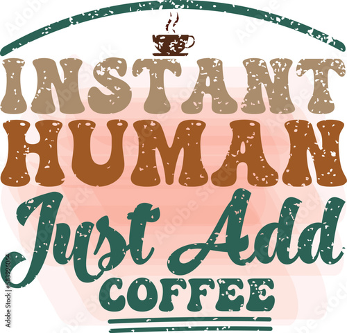 instant human just add coffee