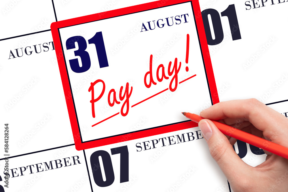 Hand writing text PAY DATE on calendar date August 31 and underline it. Payment due date Hand writing text PAY DATE on calendar date August 31 and underline it. Payment due date