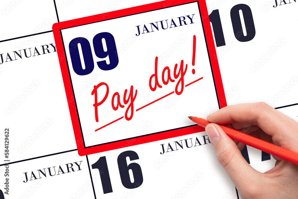 Hand writing text PAY DATE on calendar date January 9 and underline it. Payment due date Hand writing text PAY DATE on calendar date January 9 and underline it. Payment due date