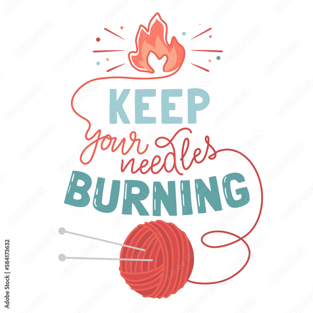 © Hanna Symonovych - Keep your needles burning- vector hand drawn art with knitting theme © Hanna Symonovych - Keep your needles burning- vector hand drawn art with knitting theme