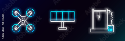 Set line 3D printer, Drone flying and Solar energy panel icon. Glowing neon. Vector