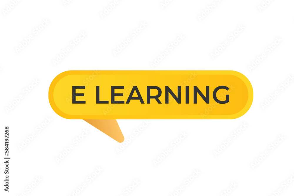 E Learning Button. Speech Bubble, Banner Label E Learning E Learning Button. Speech Bubble, Banner Label E Learning