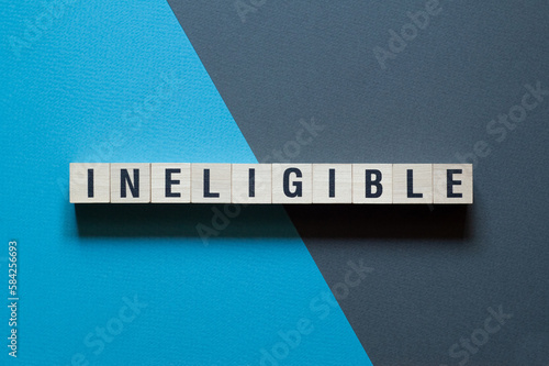 Ineligible - word concept on cubes