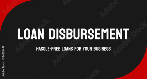 Loan Disbursement: The process of distributing loan funds to the borrower.