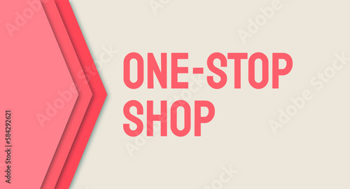 One-Stop Shop - Everything you need in one convenient place