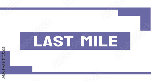 Last Mile - Efficient and reliable delivery solutions
