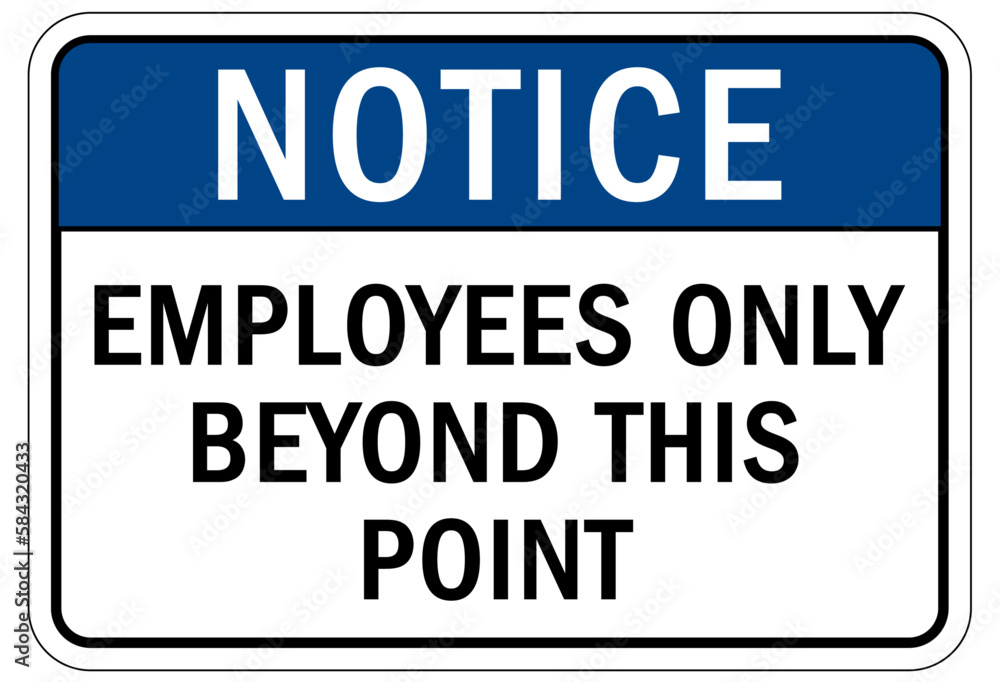 Employee entrance only sign and labels employees only beyond this point