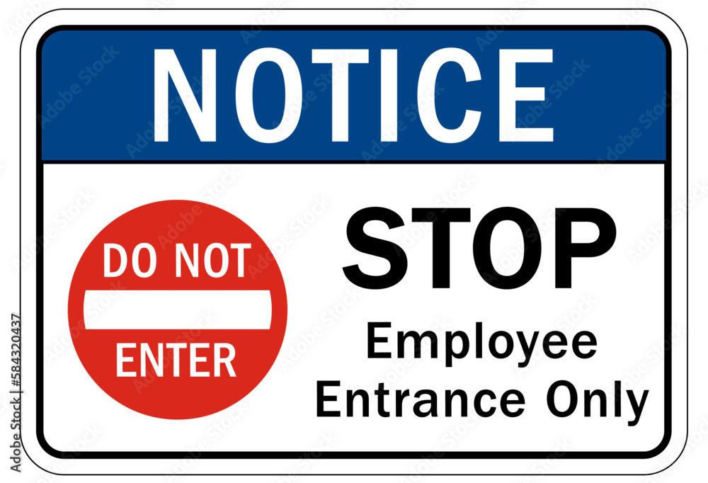 Employee entrance only sign and labels stop, do not enter