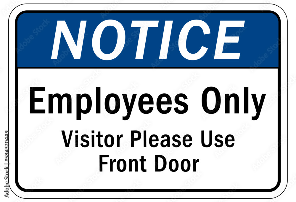 Employee entrance only sign and labels visitor please use front door