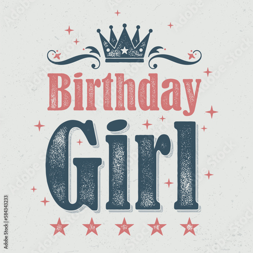 Birthday Girl - Fresh Birthday Design. Good For Poster, Wallpaper, T-Shirt, Gift.