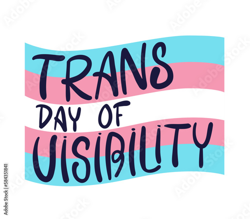 International transgender day of visibility poster. Trans flag with text. Celebrating gender equality. Vector design for banner, sticker, pin, social media.