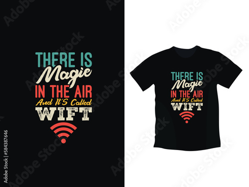 There is magie in the air and it's called wift t shirt design
