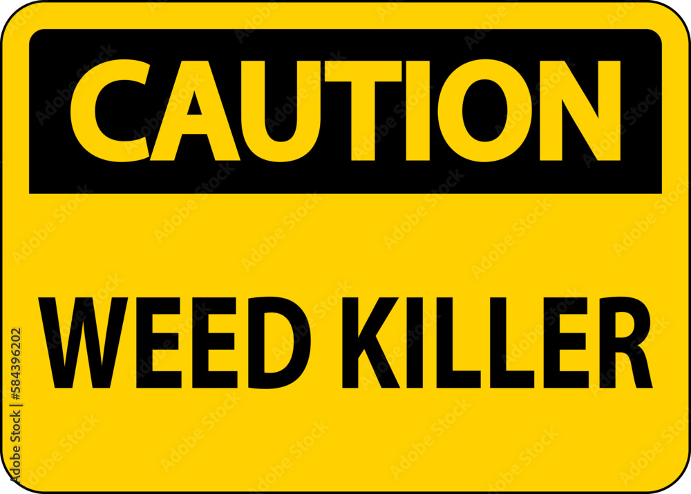 Caution Sign Weed Killer On White Background