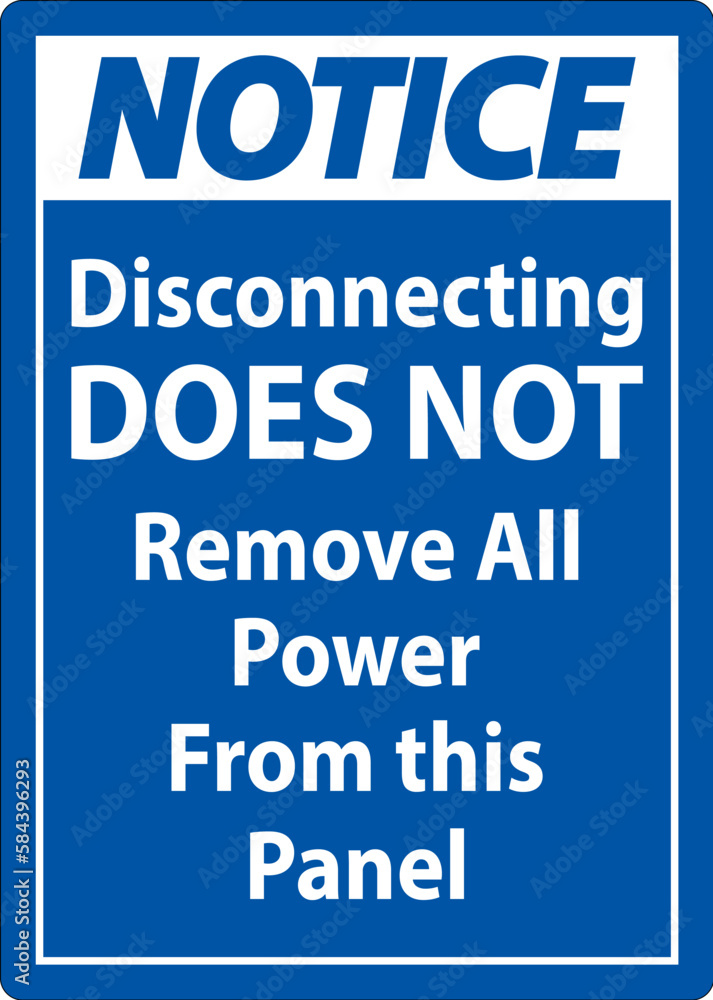 Notice Disconnecting Does Not Remove All Power From this Panel Notice Disconnecting Does Not Remove All Power From this Panel