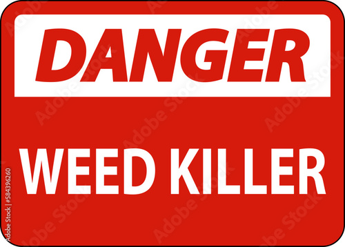 Danger Sign Weed Killer On White Background