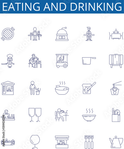 Eating and drinking line icons signs set. Design collection of Dining, Feasting, Banqueting, Devouring, Nibbling, Quaffing, Sipping, Gulping outline concept vector illustrations