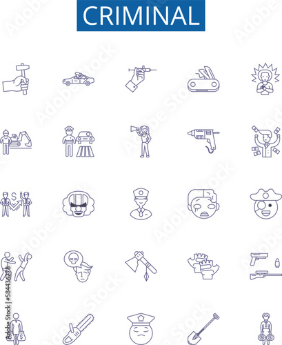 Criminal line icons signs set. Design collection of Lawbreaker, felon, delinquent, offender, convict, culprit, rogue, criminal outline concept vector illustrations