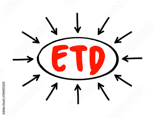 ETD - Estimated Time of Departure or Estimated Time of Delivery, acronym text concept with arrows