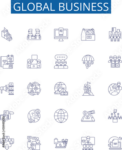 Global business line icons signs set. Design collection of Global, Business, International, Commerce, Marketing, Economy, Trade, Finance outline concept vector illustrations