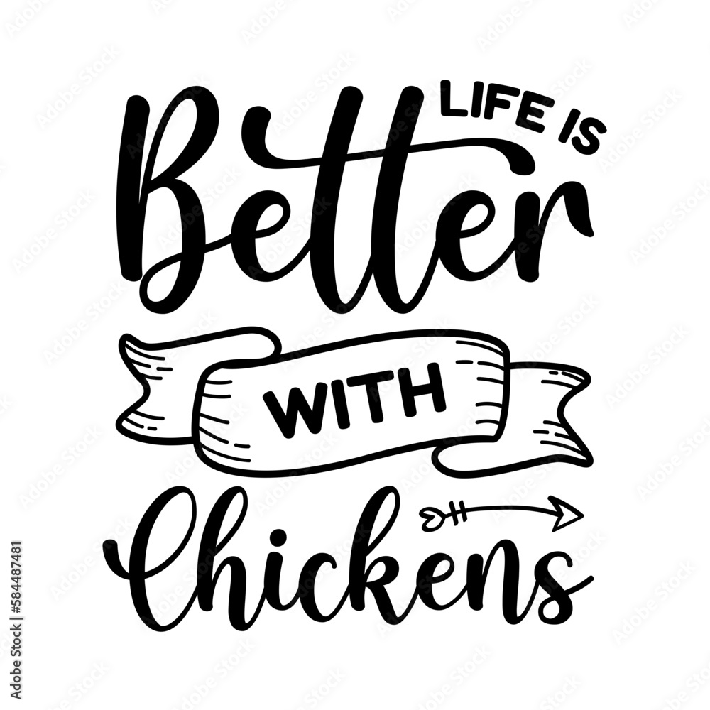 Life Is Better With Chickens SVG