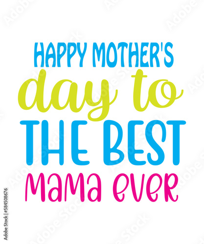 Mother's Day SVG Bundle Svg Mother's Day Svg Best Mom Ever Happy Mother's Day Bundle, Mom Life Svg Bundle, mothers day, Mother's Day, Day for her, mom life svg, mama svg, Mommy and Me svg, mum svg, Si