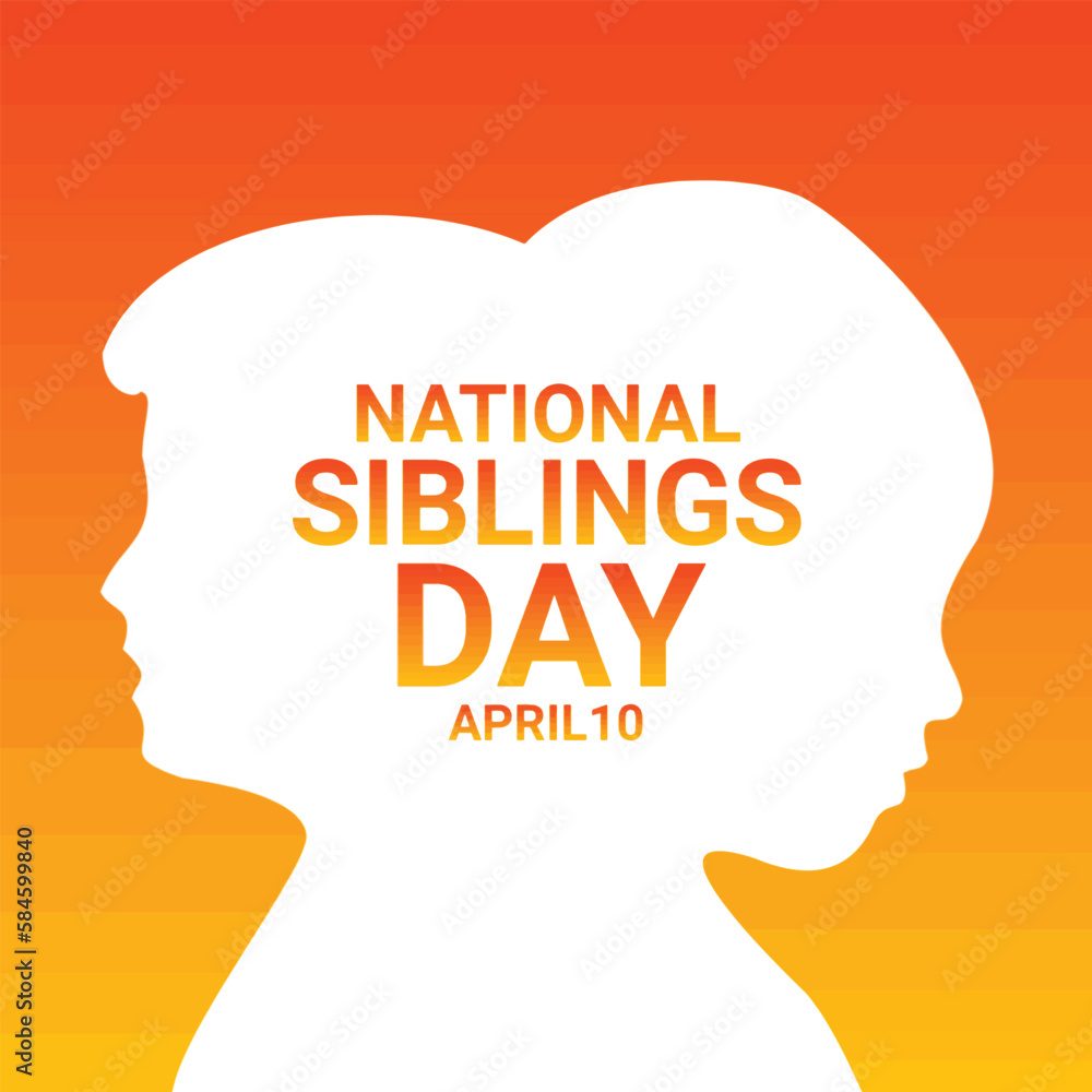 National Siblings Day. April 10. Holiday concept. Template for background, banner, card, poster with text inscription.