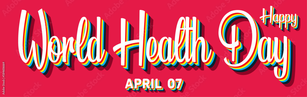 Happy World Health Day, April 07. Calendar of April Retro Text Effect, Vector design Happy World Health Day, April 07. Calendar of April Retro Text Effect, Vector design