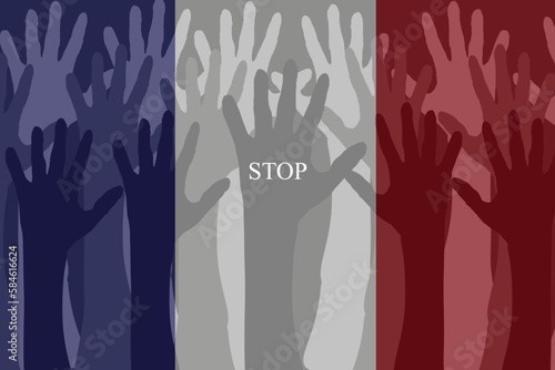 People raise their hands in pacifist protest with inscription stop against flag of france.