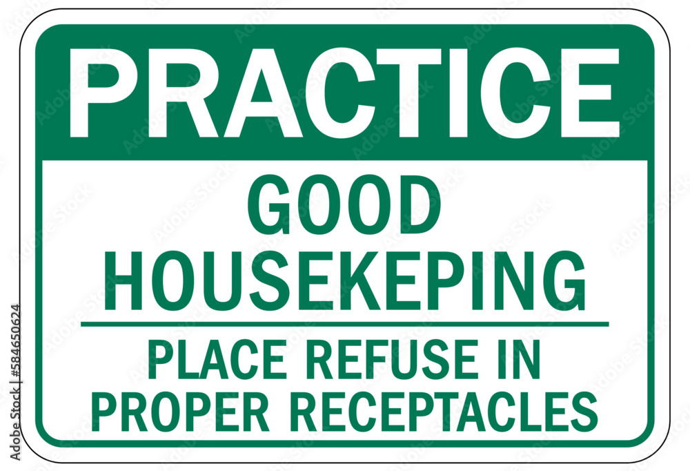 Pitch in sign and labels good housekeeping. Place refusee in proper receptacles Pitch in sign and labels good housekeeping. Place refusee in proper receptacles