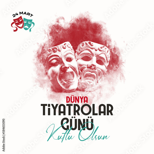 Dünya Tiyatrolar Günü Kutlu Olsun Translation:"Happy World Theater Day"