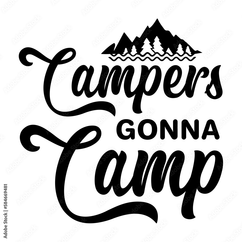 Campers Gonna Camp svg