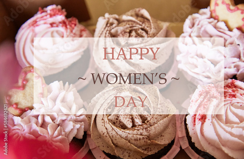 Happy Womens Day text on aesthetic cupcakes. Present, wishing, celebrating holiday International Woman Day photo