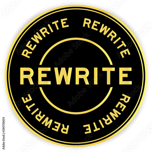Black and gold color round label sticker with word rewrite on white background