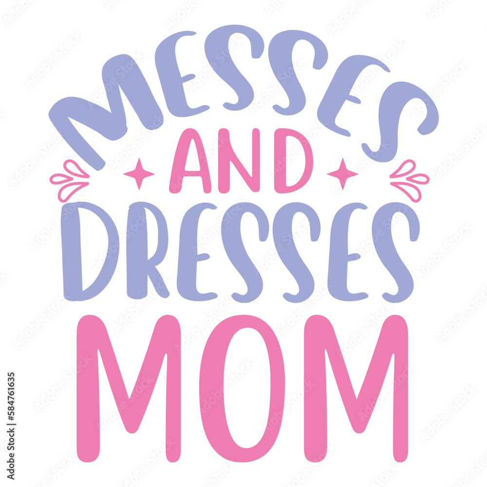Messes and dresses mom of both Happy Valentine day shirt print template, Valentine Typography design for girls, boys, women, love vibes, valentine gift, lover Messes and dresses mom of both Happy Valentine day shirt print template, Valentine Typography design for girls, boys, women, love vibes, valentine gift, lover