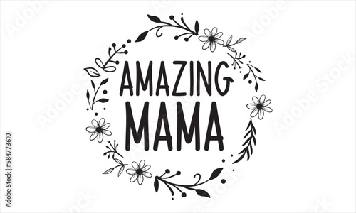 Amazing mama SVG design.