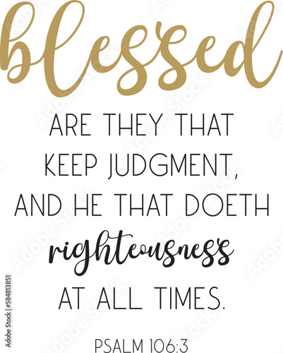 Bible Verse Wall Decor, Blessed Bible Verse, Psalm 106:3, Christian Motivational Quote, vector illustration