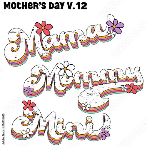 Mama Mommy Mini, Mother's day V.12 , Mama Mommy Mini lettering with flowers and olorful 70's 80's 90's Retro style texture EPS. SVG. file design for t-shirt