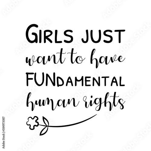 Girls just want to have FUNdamental human rights. Vector Quote
